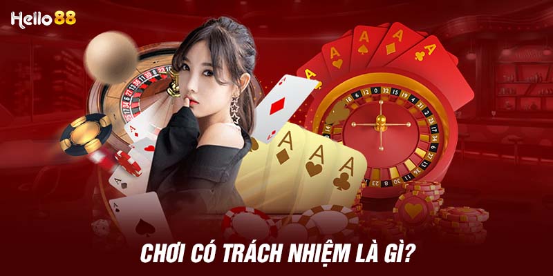 Chơi có trách nhiệm là gì?